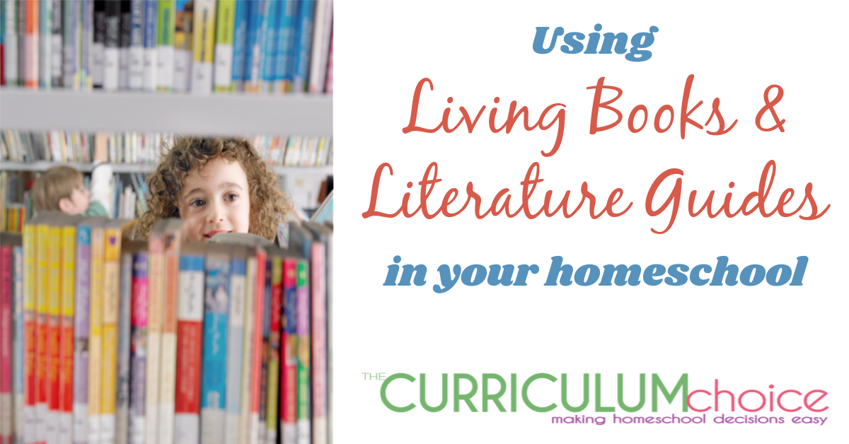 Using Living Books & Literature Guides In Your Homeschool