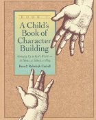 A Child’s Book of Character Building, Volume 1