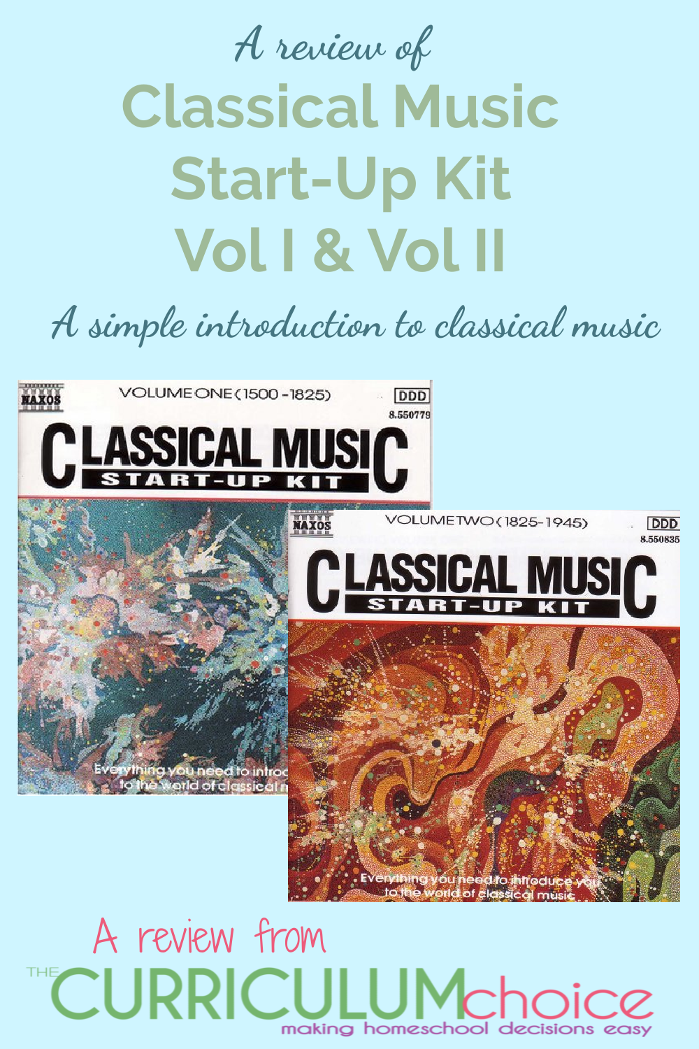 Classical Music Start-Up Kit Vol I & II offer a simple introduction to classical music with listening CDs and accompanying instruction manuals. A review from The Curriculum Choice