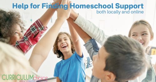 Finding Homeschool Support is one of the most important components when homeschooling. It can also prove to be one of the hardest to do. Here we offer a collection of ideas for finding support along your homeschool journey.