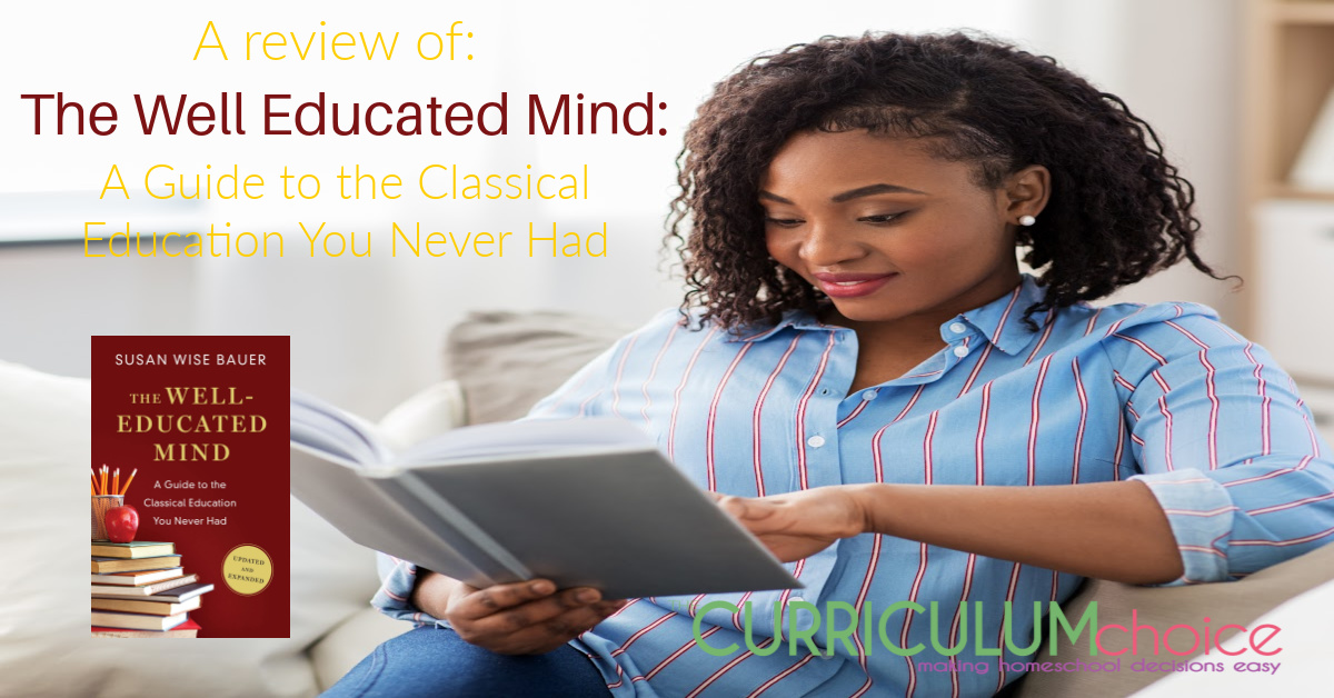The Well-Educated Mind: A Guide to the Classical Education You Never Had takes the principles of a classical education for children and adapts them to the use of adult readers who want both enjoyment and self-improvement from the time they spend reading. 