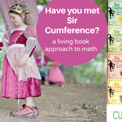 Have you met Sir Cumference? A living book approach to math