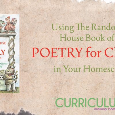 April is National Poetry Month & using The Random House Book of Poetry for Children makes it easy and fun to add poetry into your homeschool.
