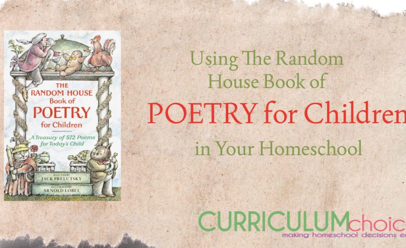 April is National Poetry Month & using The Random House Book of Poetry for Children makes it easy and fun to add poetry into your homeschool.