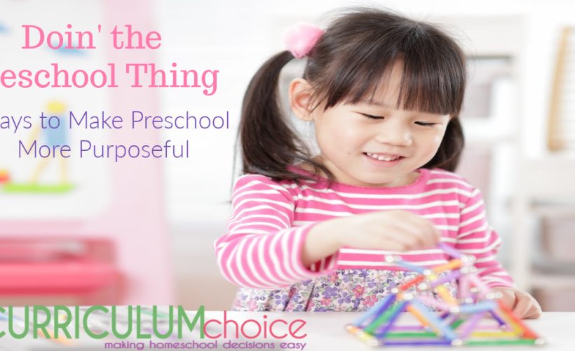 Doing the Preschool Thing - a collection of ways to make preschool more purposeful, with suggestions for age appropriate science, math & more