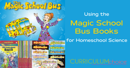 The Magic School Bus Books are a fun way to explore science in the elementary years. Read the books, watch the shows, and do some experiments!