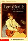Louis Braille, The Boy Who Invented Books for the Blind