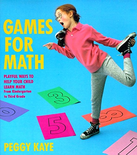 Games for Math: Playful Ways to Help Your Child Learn Math