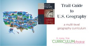 Trail Guide to U.S. Geography is a family-friendly, multi-level, homeschool geography curriculum guide for students in grades 3 through 12. A review from The Curriculum Choice