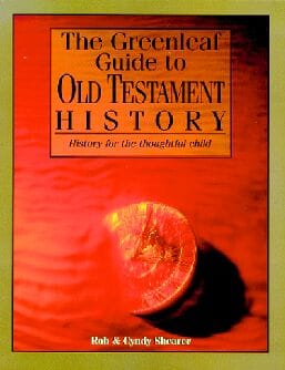 The Greenleaf Guide to Old Testament History: History for the thoughtful child.