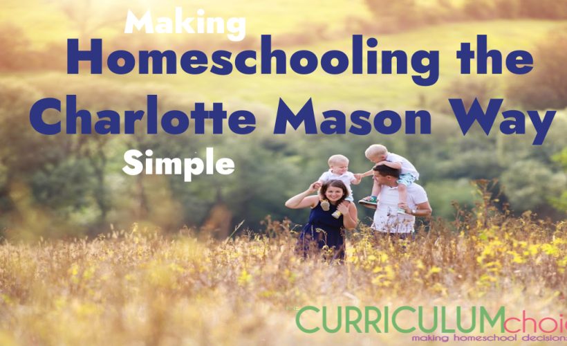 These are a collection of resources that can help make homeschooling the Charlotte Mason way simple for you to implement in your homeschool.