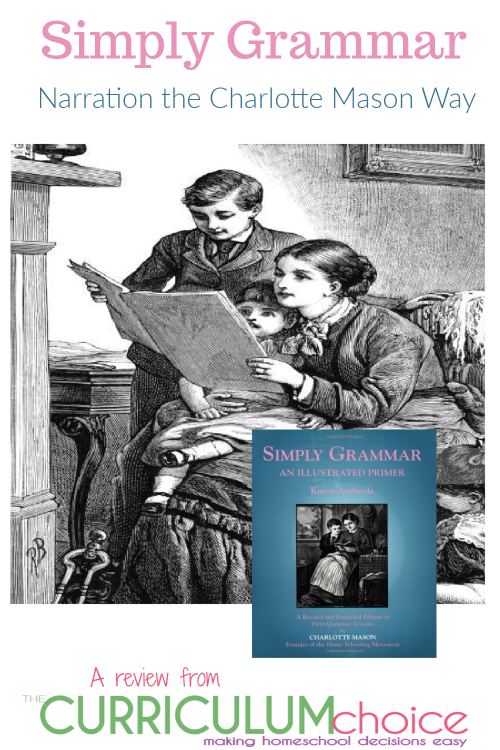 Simply Grammar - Narration the Charlotte Mason Way: A simple method of narration that focuses on conversation as a natural means of teaching grammar for 4th -8th grade.