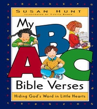 My ABC Bible Verses: Hiding God’s Word in Little Hearts