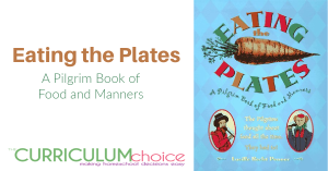Eating The Plates - A Pilgrim book of food and manners is loaded with information about the Pilgrims as well as things like a "Pilgrim Menu" for you to recreate.