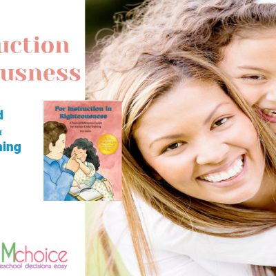 For Instruction in Righteousness: Bible Based Parenting and Character Training