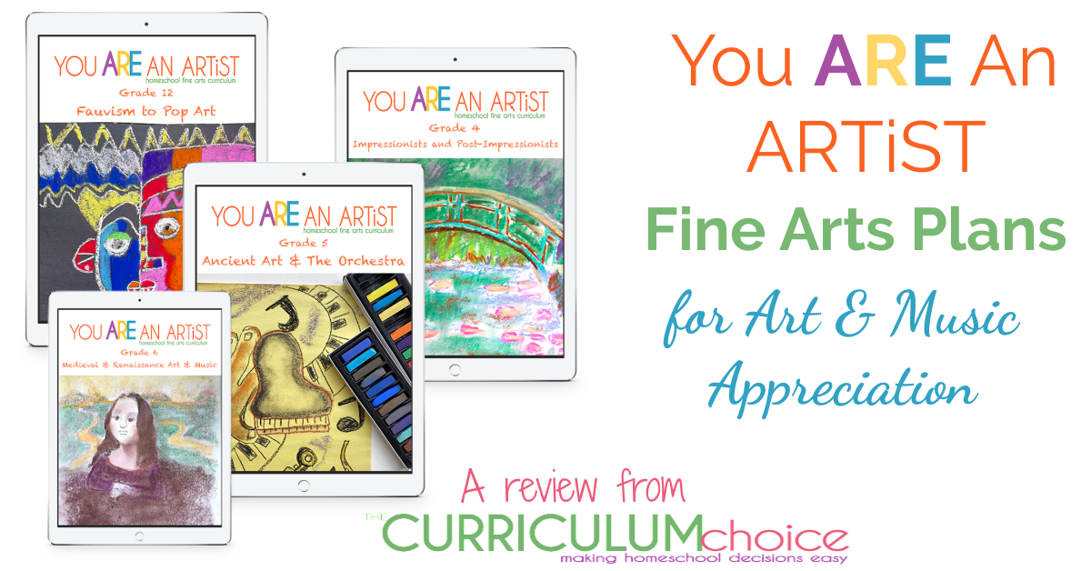 You ARE An ARTiST Fine Arts Plans for Art & Music Appreciation are grade level (1-12), simple to use, Charlotte Mason style plans for teaching art and music in your homeschool. A review from The Curriculum Choice