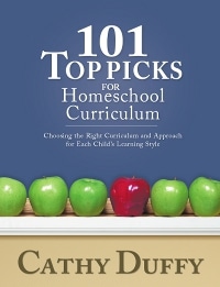 101 Top Picks for Homeschool Curriculum by Cathy Duffy