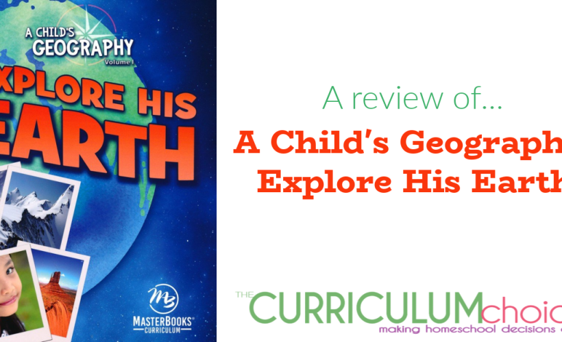 A Child’s Geography introduces the basics of earth science with this year-long interactive journey through geography and history.