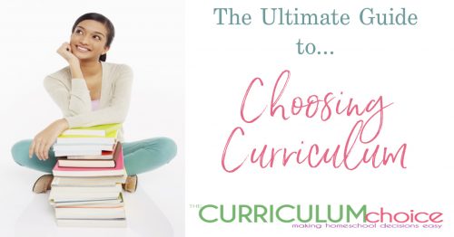 In this Ultimate Guide to Choosing Homeschool Curriculum you will find all the advice and tips on Choosing Curriculum from our veteran team of homeschoolers both past and present here at The Curriculum Choice.
