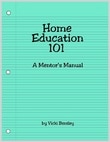 Vicki Bentley’s Home Education 101: A Mentoring Program for New Homeschoolers