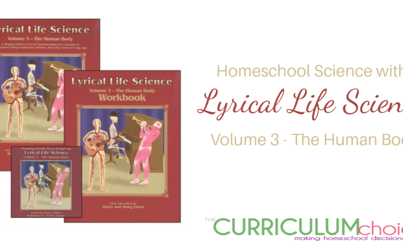 Lyrical Life Science Volume 3 The Human Body is a homeschool science supplement that uses music to help teach about the human body.