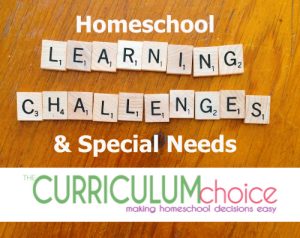 Homeschooling With Learning Challenges and Special Needs - The ...