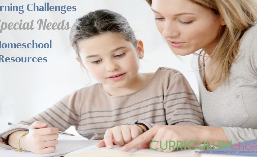 Learning Challenges & Special Needs Homeschooling Resources from our Curriculum Choice Authors. Help with reading & writing, dyslexia, dysgraphia, ADHD, and more!