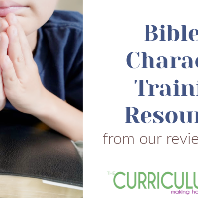 30 Bible and Character Training Homeschool Resources