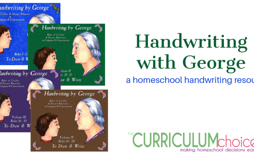 Handwriting by George is a 4 volume handwriting set based on Washington's 110 Rules of Decency and Civility.