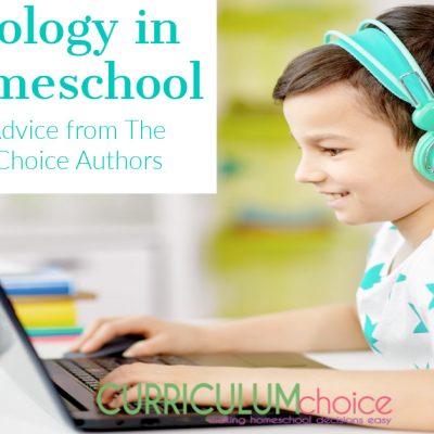Technology in the Homeschool by Curriculum Choice Authors