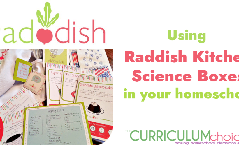 Use Raddish Kitchen Science Boxes in your homeschool for a fun and educational homeschool science activity that brings learning to life!