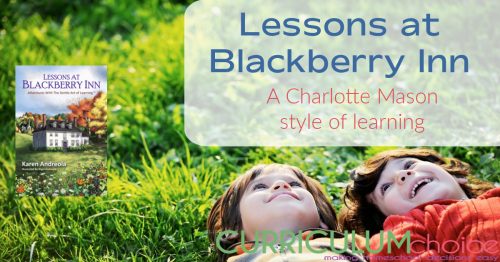 Lessons at Blackberry Inn is the sequel to Pocketful of Pinecones by Karen Andreola. It continues the gentle learning path with Carol and her children. A wonderful Charlotte Mason style learning experience!