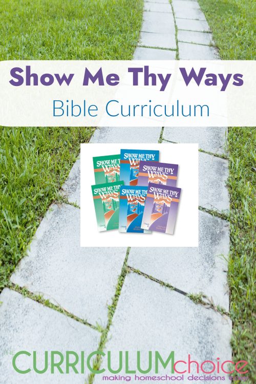 Show Me Thy Ways for grades 4-6, is an intense Bible curriculum, full of meaty ideas, Bible reading, maps, questions, and vocabulary words.