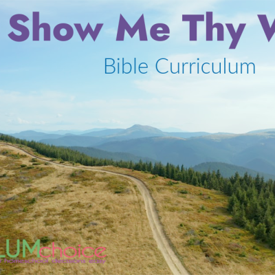 Show Me Thy Ways Bible Curriculum