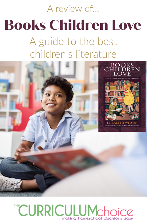 Books Children Love is a comprehensive guide to the very best in children's literature.- a review at The Curriculum Choice