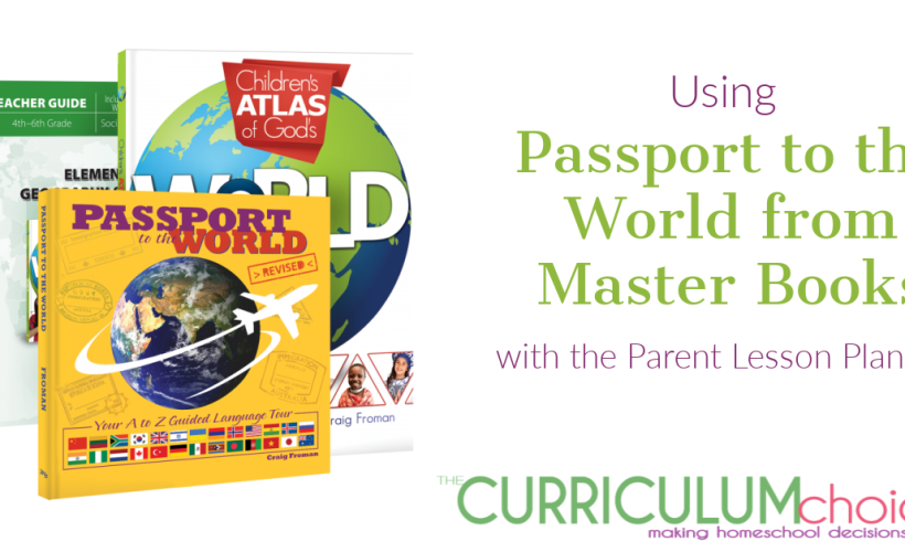 Passport to the World is a geography book for elementary ages, paired with a Parent Lesson planner it's a full hands-on curriculum!