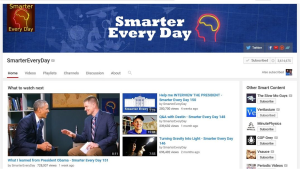 Smarter Every Day - YouTube Channel for Fun Science Learning