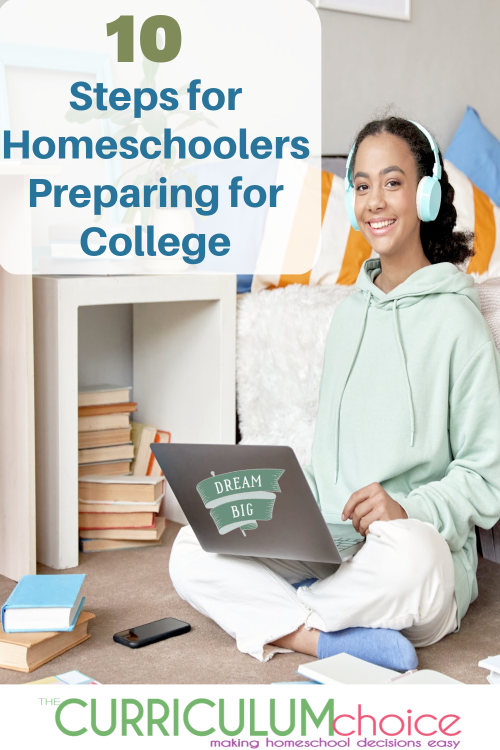 10 Steps for Homeschoolers Preparing for College. Taking it one step at a time helps take the stress out of the process!