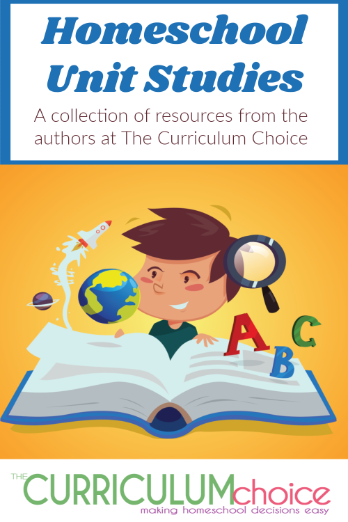 Homeschool Unit Studies - The Curriculum Choice