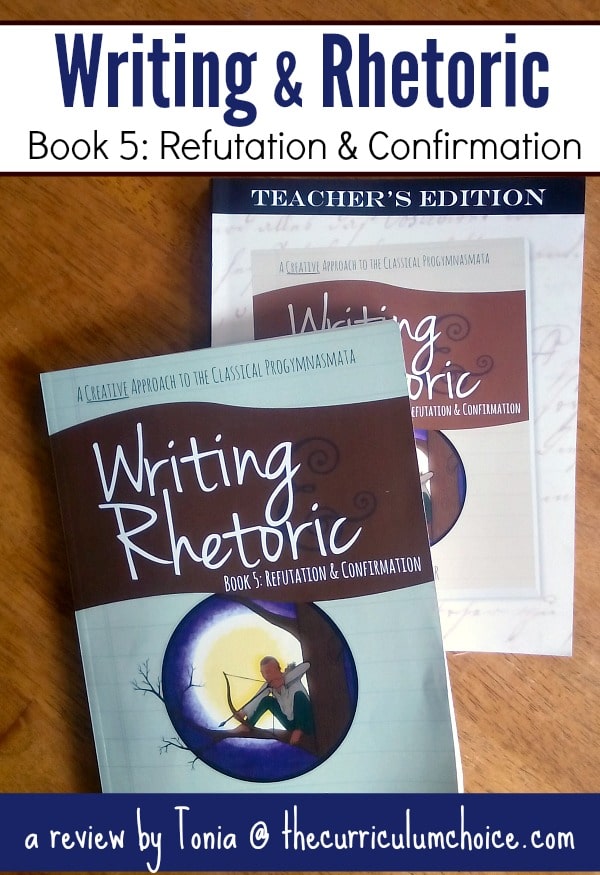 Writing & Rhetoric: Refutation & Confirmation - The Curriculum Choice