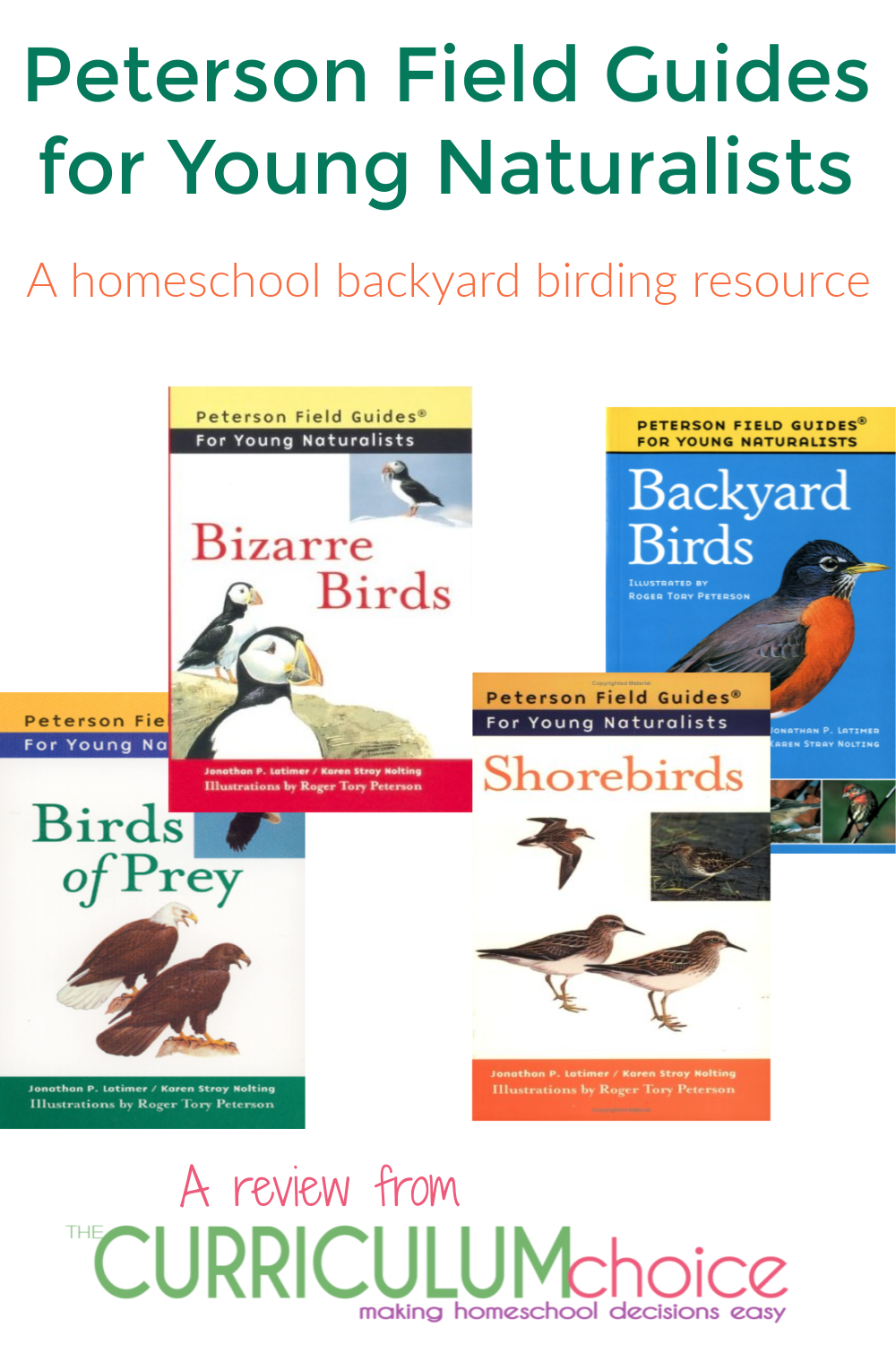 Nurturing a love of birds is easy when you have one or two of Peterson Field Guides for Young Naturalists on hand. These compact field guides are beautifully illustrated and feature many of the birds you can find right outside your own window. A review from The Curriculum Choice