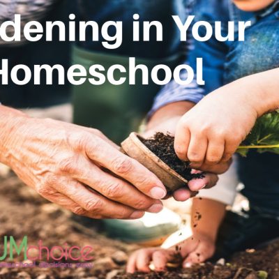 Gardening in Your Homeschool