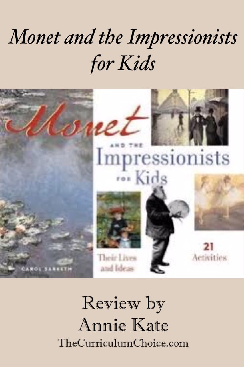 Monet and the Impressionists for Kids by Carol Sabbeth