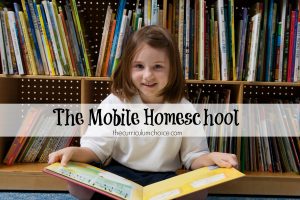 The Mobile Homeschool takes advantage of the tools and environments we find ourselves in and helps our homeschools to thrive no matter where we are. One of the most wonderful things about homeschooling is taking the show on the road.