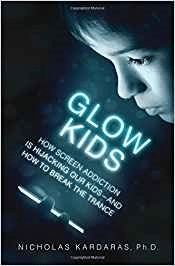Glow Kids by Nicholas Kardaras