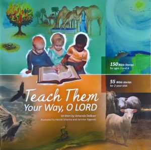 Over the years we have used many story Bibles, but Teach Them Your Way, O Lord by Amanda de Boer is the best one I have come across. Written by a gifted mother and former teacher, it has several features that make it unique.