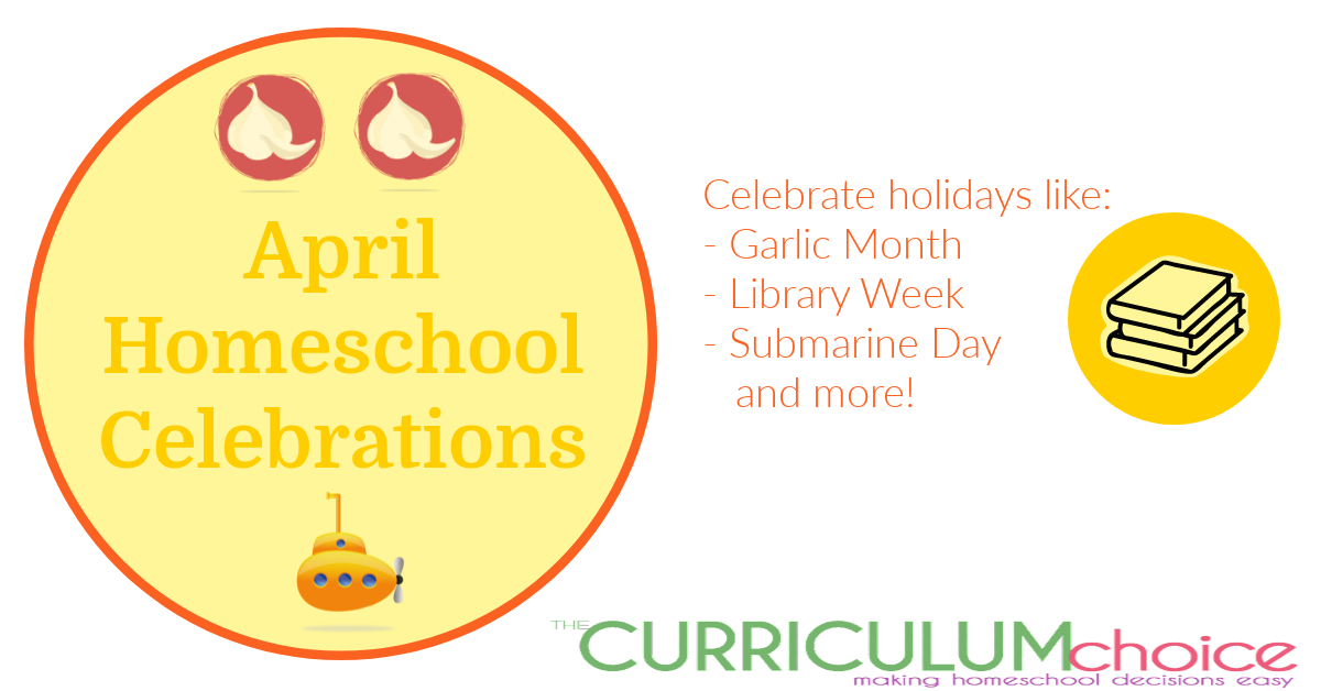 Spring is here! How beautiful and magnificent. Enjoy April homeschool celebrations such as Hair Stylist Appreciation Day, Submarine Day, Garlic Day and more!!