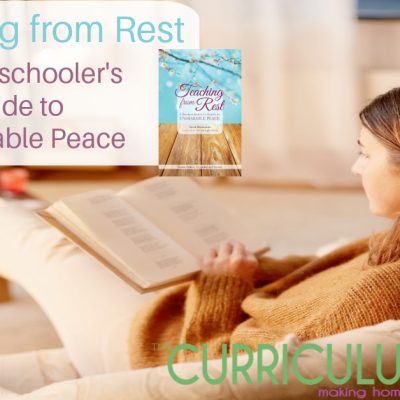 Teaching from Rest: A Homeschooler’s Guide to Unshakable Peace Review