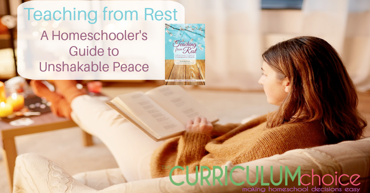 Teaching from Rest A Homeschooler's Guide to Unshakable Peace Review