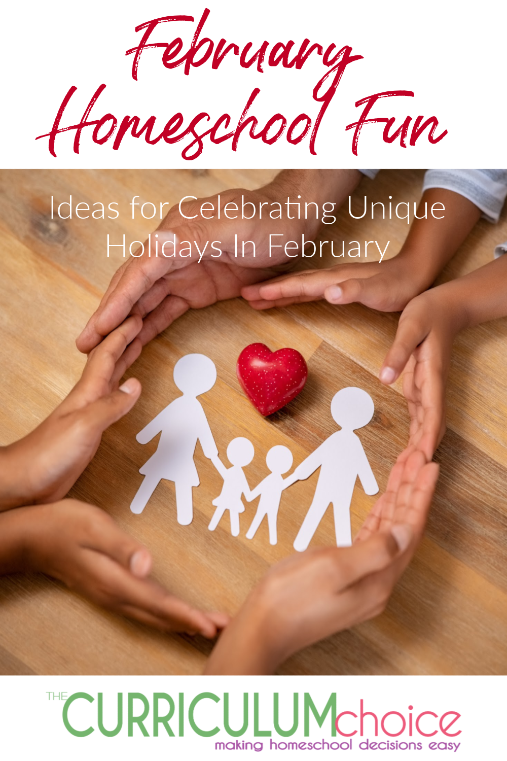 Make heartwarming memories during the cool days of February with some of the wacky, but real, holiday ideas below or create unique ones that are just right for your family. Share the love all month long with these February homeschool fun ideas.